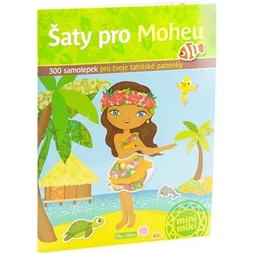 Šaty pro Moheu: mini miki (978-80-87034-21-7)