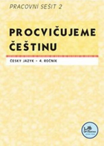 Procvičujeme češtinu 4. ročník pracovní sešit 2 - 4. ročník - Hana Mikulenková