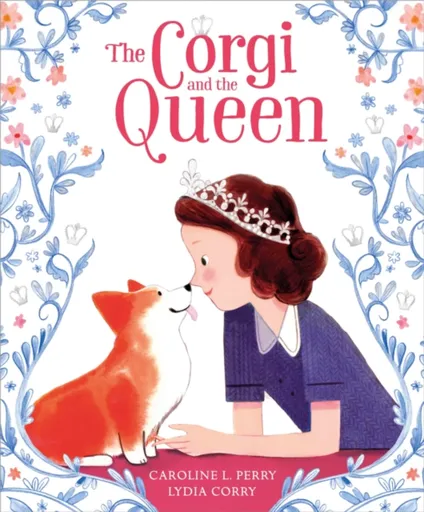 The Corgi and the Queen - Caroline Perry L.