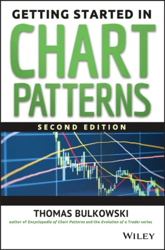 Getting Started in Chart Patterns - Thomas N. Bulkowski