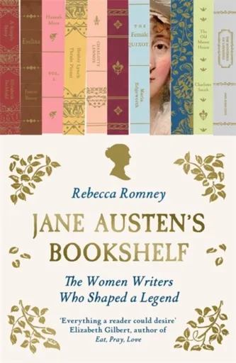 Jane Austen's Bookshelf - Rebecca Romney