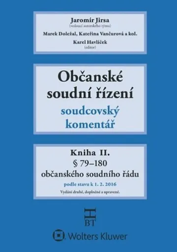 Občanské soudní řízení: Kniha II. - Soudcovský komentář, § 79 až 200aa - Jaromír Jirsa