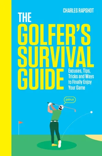The Golfer's Survival Guide - Charles Rapshot