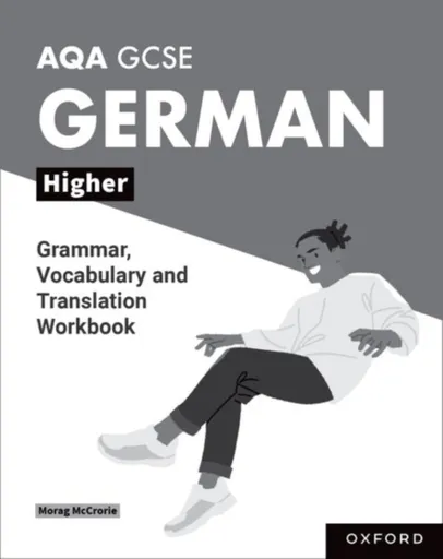 AQA GCSE German: AQA GCSE German Higher Grammar, Vocabulary and Translation Workbooks - Morag McCrorie