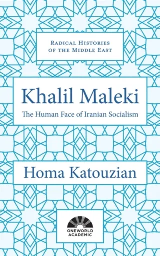 Khalil Maleki - Homa Katouzian