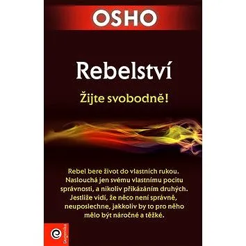 Rebelství: Žijte svobodně! (978-80-8100-524-4)