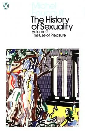 The History of Sexuality: 2 - Michel Foucault