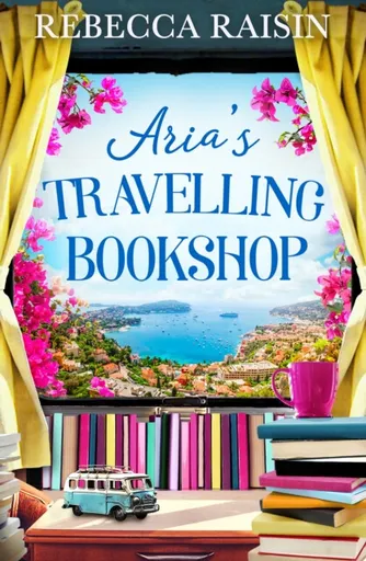 Ariaâ€™s Travelling Book Shop - Rebecca Raisinová