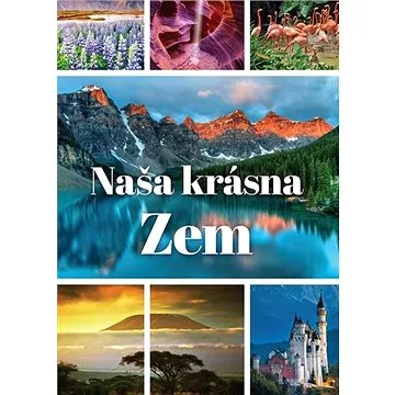 Naša krásna Zem (978-80-8188-062-9)