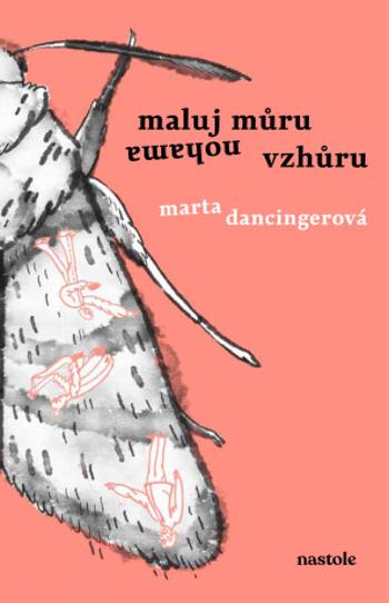 Maluj můru nohama vzhůru - Marta Dancingerová - e-kniha