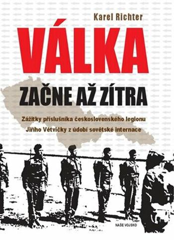 Válka začne až zítra - Karel Richter