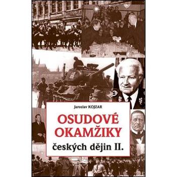 Osudové okamžiky českých dějin II. (978-80-88035-19-0)