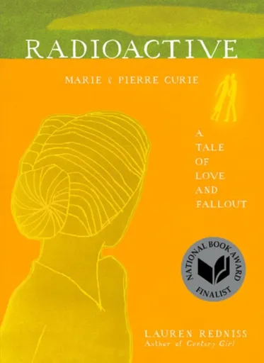 Radioactive - Lauren Redniss