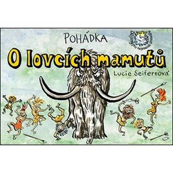 Pohádka O lovcích mamutů (978-80-87003-48-0)