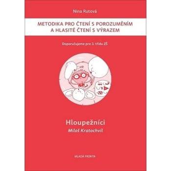 Hloupežníci: Metodika pro čtení s porozuměním a hlasité čtení s výrazem (978-80-204-3752-5)