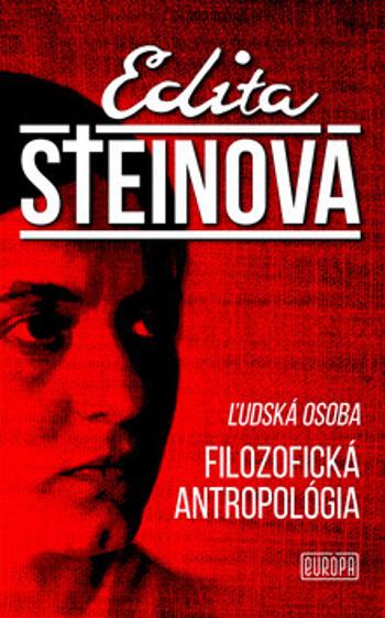 Ľudská osoba Filozofická Antropológia - Edita Steinová