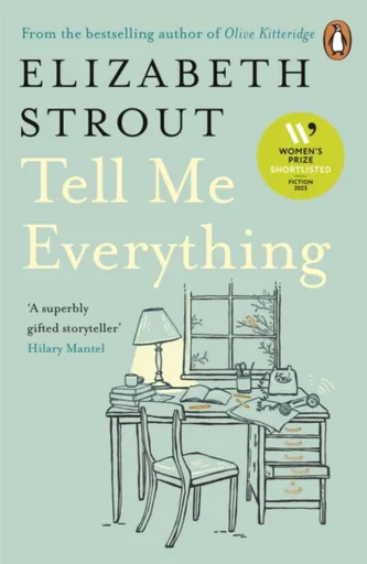 Tell Me Everything - Elizabeth Stroutová