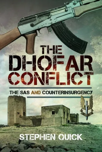 The Dhofar Conflict - Stephen Quick