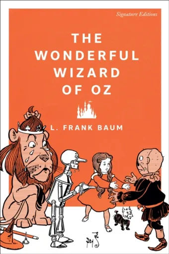 The Wonderful Wizard of Oz - Lyman Frank Baum