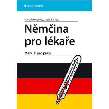 Němčina pro lékaře: Manuál pro praxi (978-80-247-2127-9)