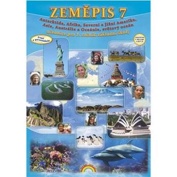 Zeměpis 7 Antarktida, Afrika, Severní a Jižní Amerika, Asie, Austrálie a Oceánie: učebnice pro 7. ro (978-80-87591-96-3)