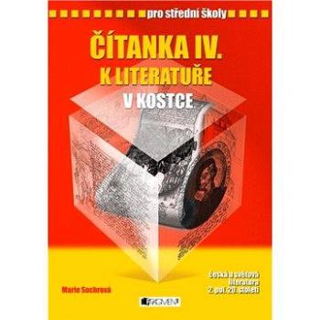 Čítanka IV. k literatuře v kostce pro SŠ (978-80-253-0361-0)