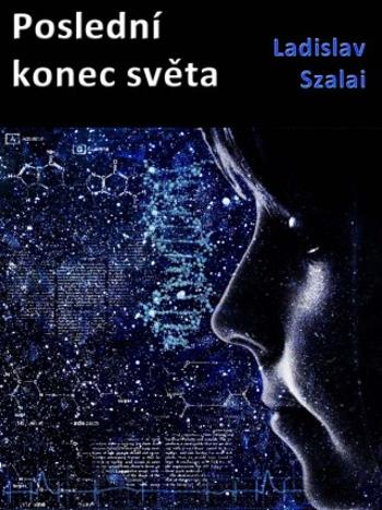 Poslední konec světa - Ladislav Szalai - e-kniha