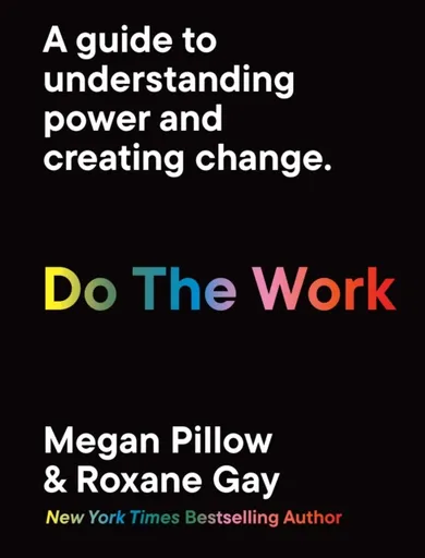 Do The Work - Roxane Gay, Megan Pillow