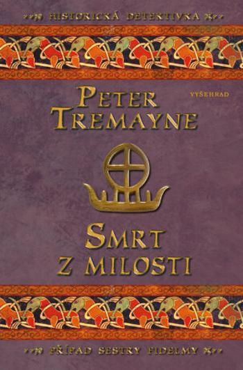 Smrt z milosti - Peter Tremayne