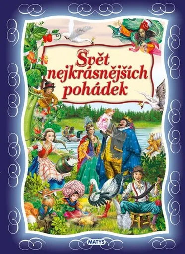 Svět nejkrásnějších pohádek - kolektiv autorů