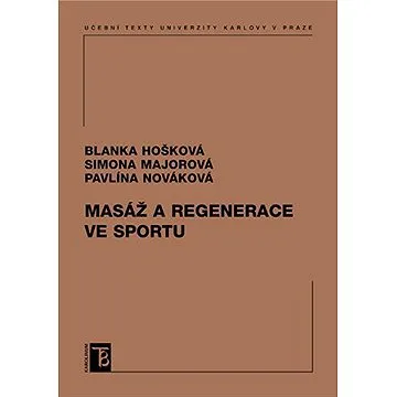 Masáž a regenerace ve sportu (9788024631035)