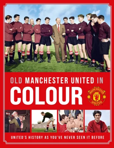 Old Manchester United in Colour - Manchester United