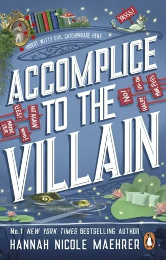 Accomplice to the Villain - Hannah Nicole Maehrer
