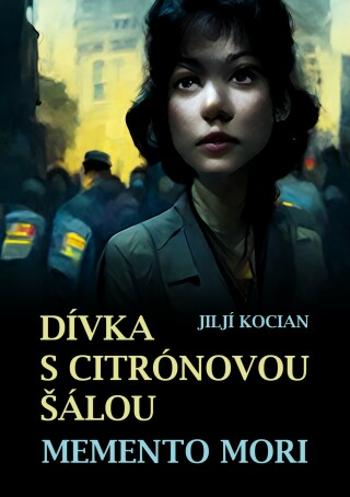 Dívka s citrónovou šálou / Memento mori - Jiljí Kocian - e-kniha