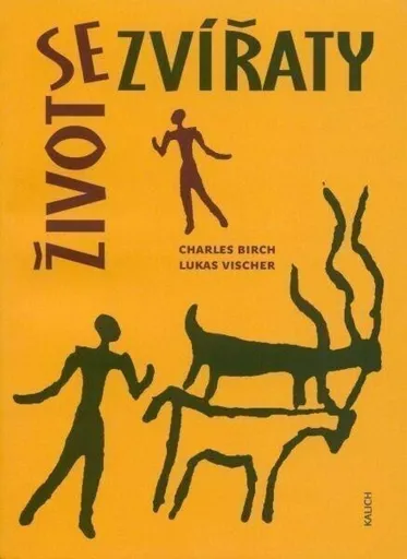 Život se zvířaty - Charles Birch, Lukas Vischer