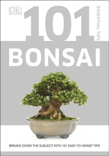 101 Essential Tips Bonsai - Harry Tomlinson
