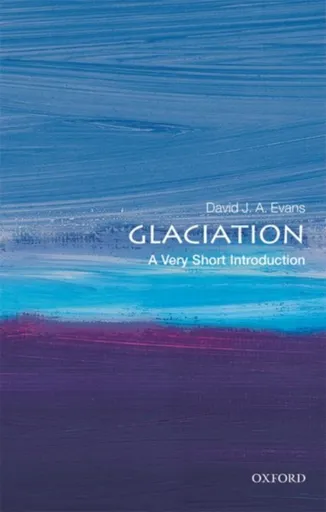 Glaciation - David J. A.  Evans