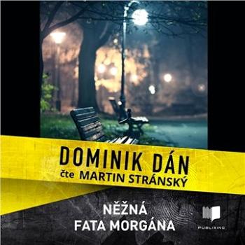 Něžná fata morgána ()