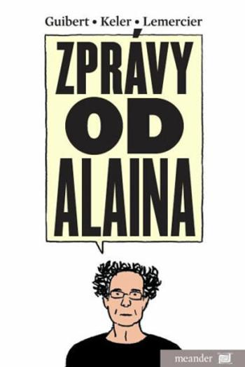 Zprávy od Alaina - Emmanuel Guibert