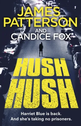 Hush Hush - James Patterson, Candice Fox