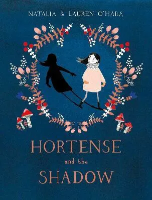 Hortense and the Shadow - Natalia Oâ€™Hara