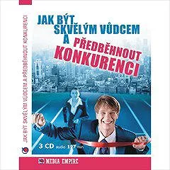 Jak být skvělým vůdcem a předběhnout konkurenci
