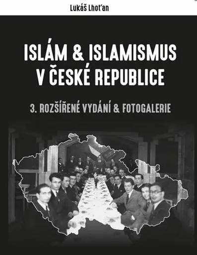 Islám & islamismus v České republice - Lukáš Lhoťan