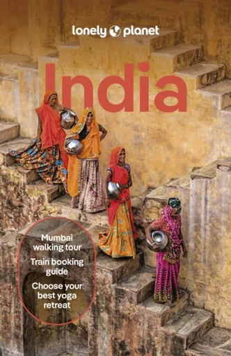 Lonely Planet India - John Noble, Lonely Planet, Joe Bindloss, Isabella Noble, Mark Elliott, Lucie Grace, Christabel Lobo, Joanna Lobo, Monique Choy,