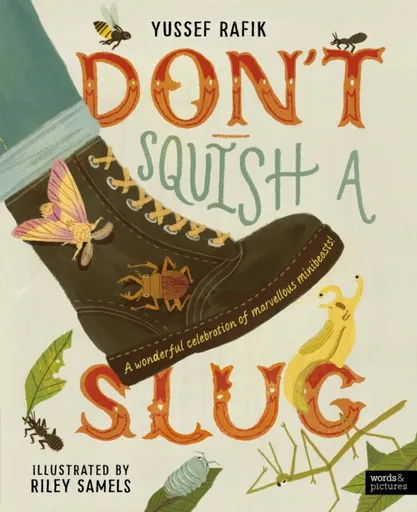 Don't Squish a Slug - Yussef Rafik