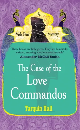The Case of the Love Commandos - Tarquin Hall