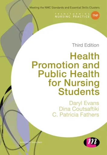 Health Promotion and Public Health for Nursing Students - C. Patricia Fathers, Dina Coutsaftiki, Daryl Evans