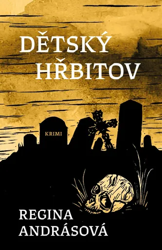 Dětský hřbitov - Regina Andrásová