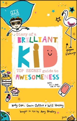 Diary of a Brilliant Kid - Andy Cope, Will Hussey, Gavin Oattes
