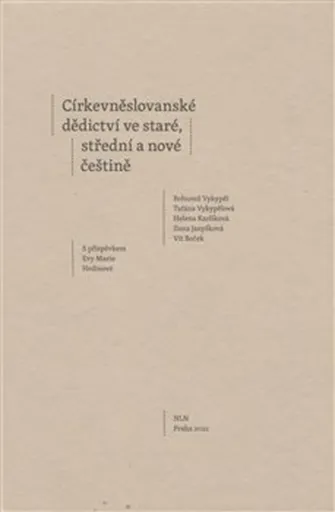 Církevněslovanské dědictví ve staré, střední a nové češtině